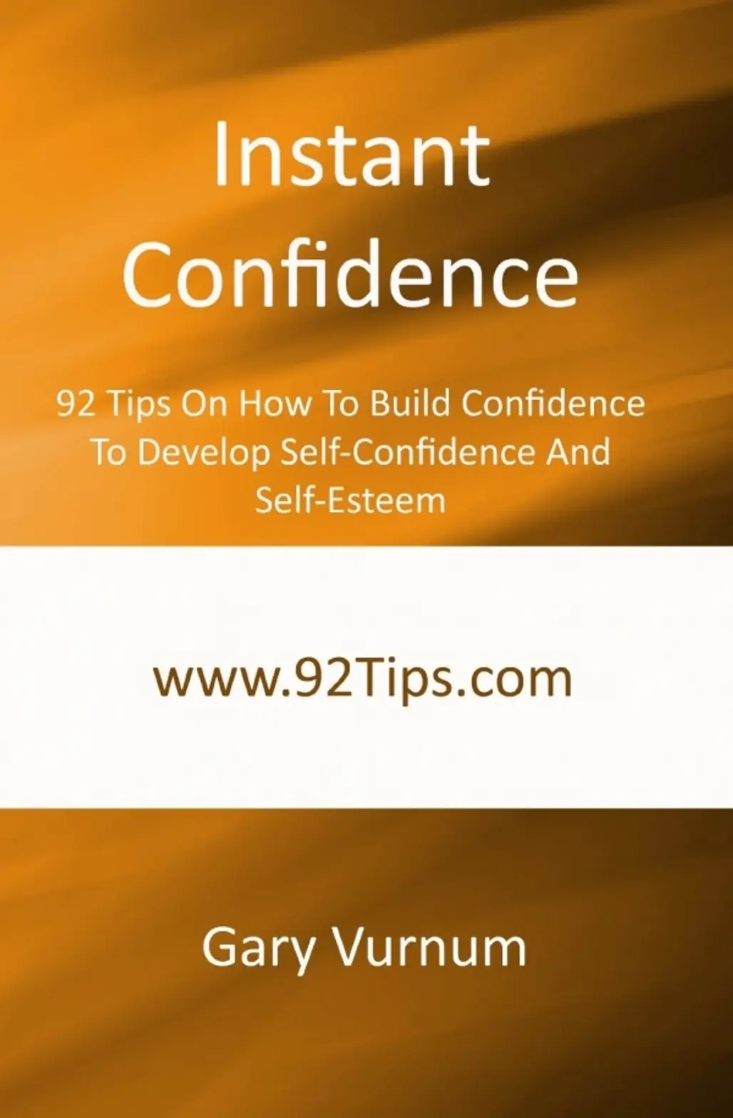 Gary Vurnum - Instant Confidence: 92 Tips