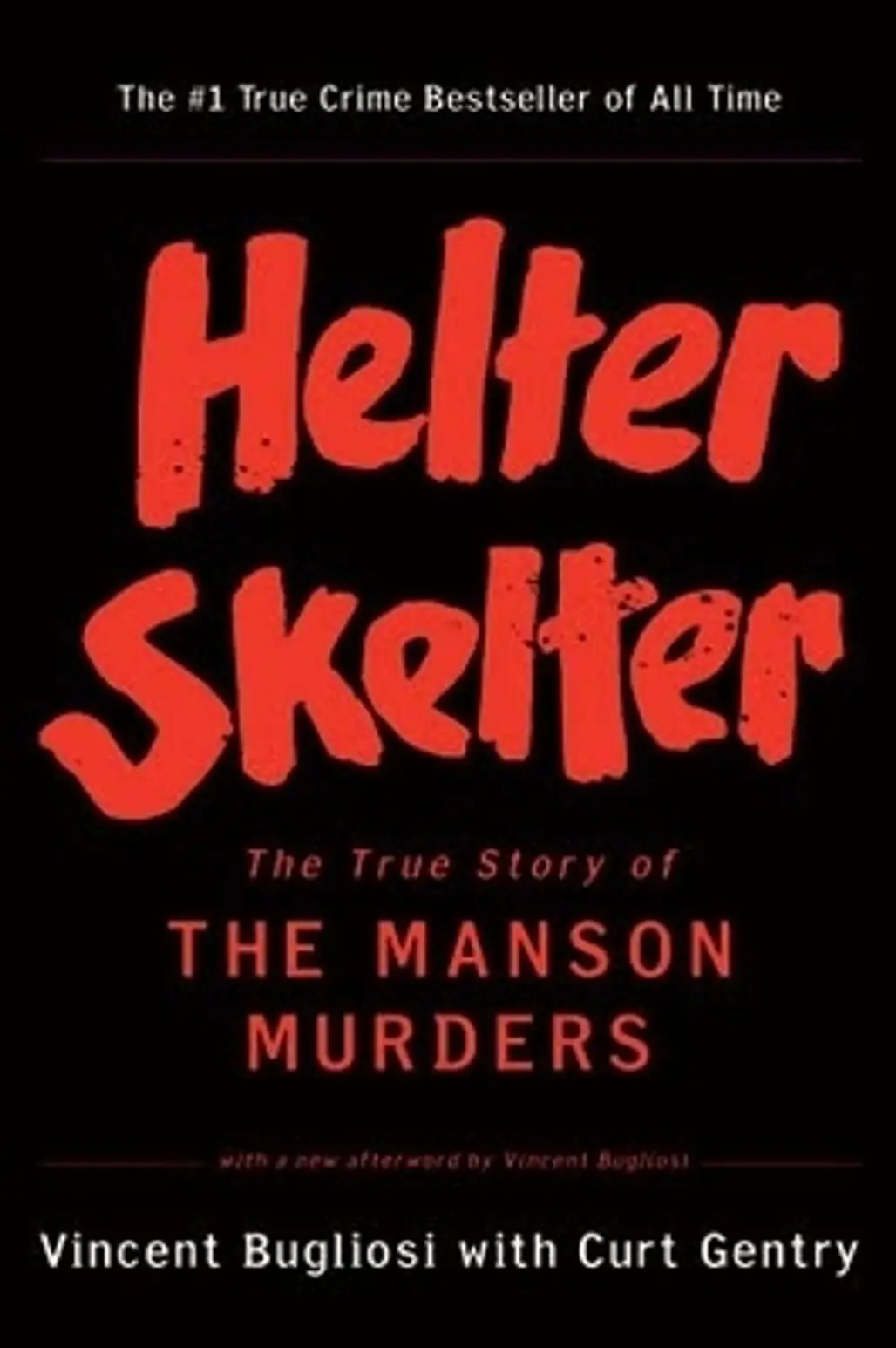 Helter Skelter by Vincent Bugliosi with Curt Gentry