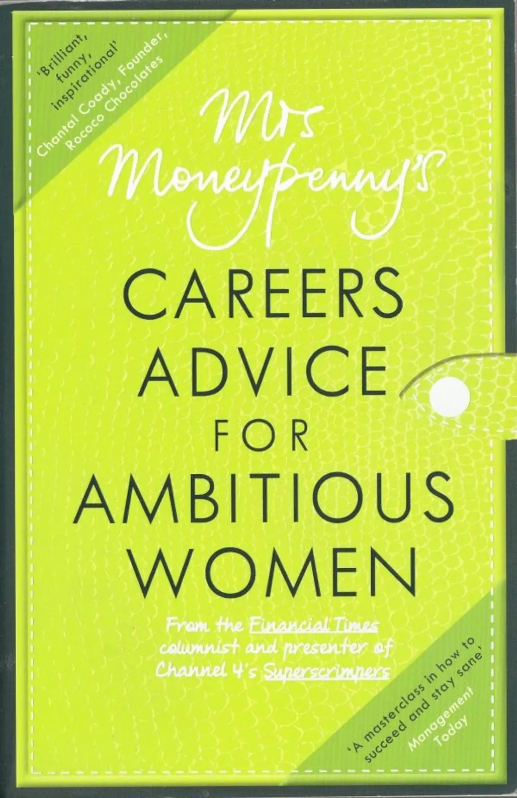 Mrs. Moneypenny’s Career Advice for Ambitious Women by Mrs. Moneypenny