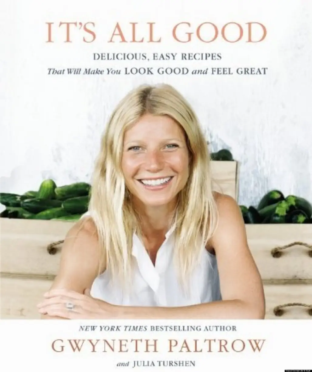 ‘It's All Good: Delicious, Easy Recipes That Will Make You Look Good and Feel Great’ by Gwyneth Paltrow