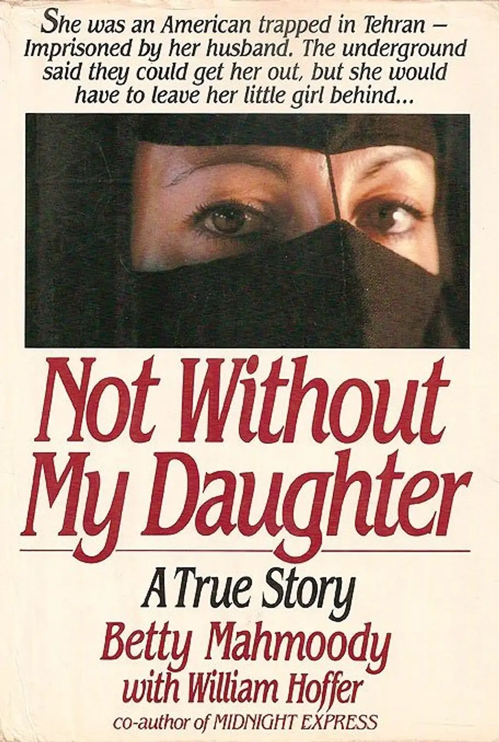 Not without My Daughter by Betty Mahmoody