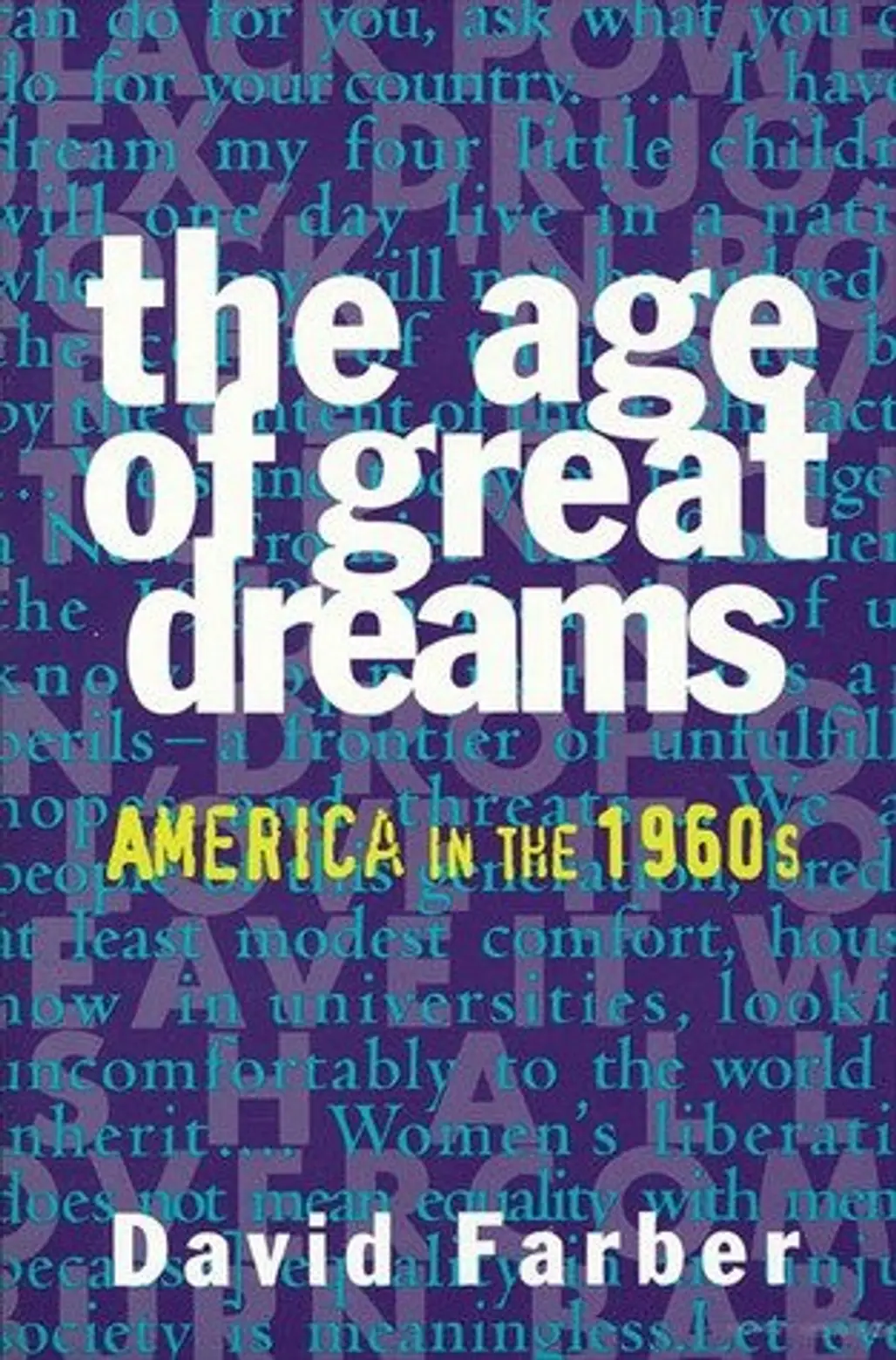 The Age of Great Dreams: America in the 1960s