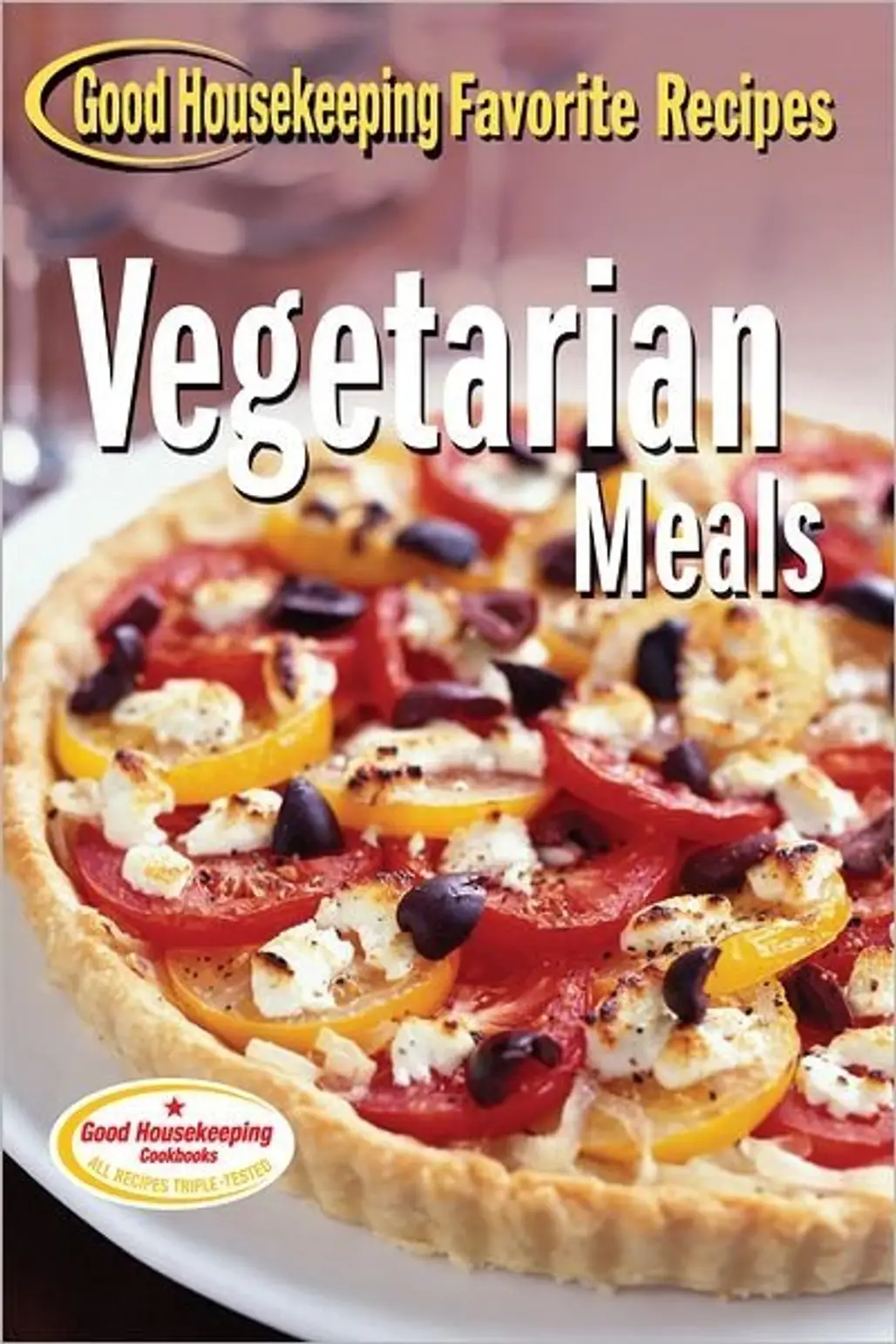 Good Housekeeping Favorite Recipes: Vegetarian Meals