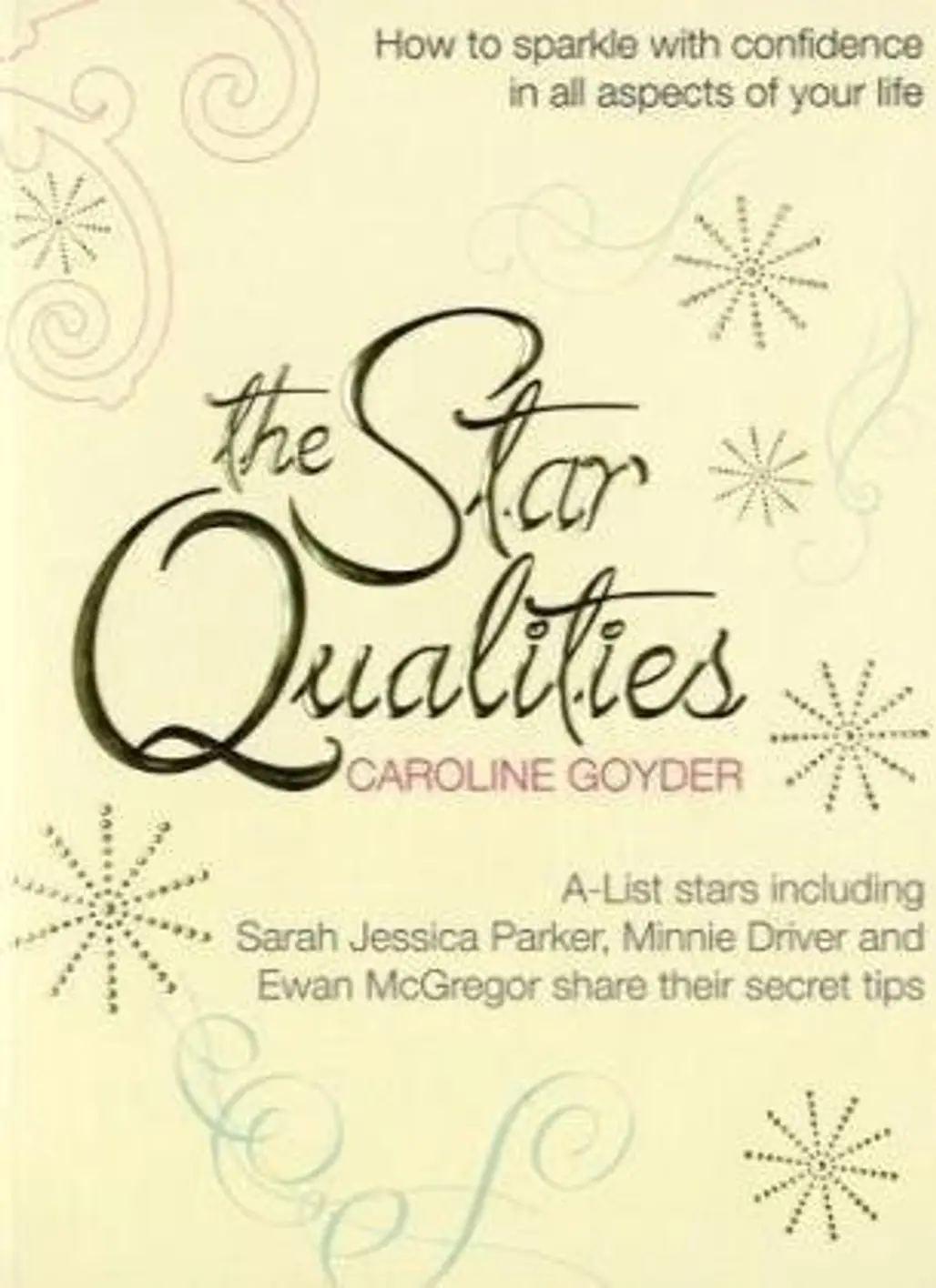 The Star Qualities: How to Sparkle with Confidence in All Aspects of Your Life