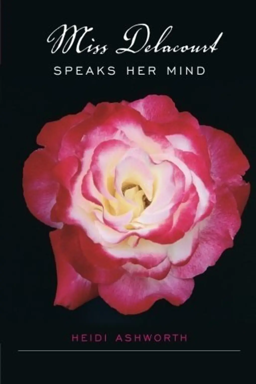 Miss Delacourt Speaks Her Mind (Book 1) by Heidi Ashworth