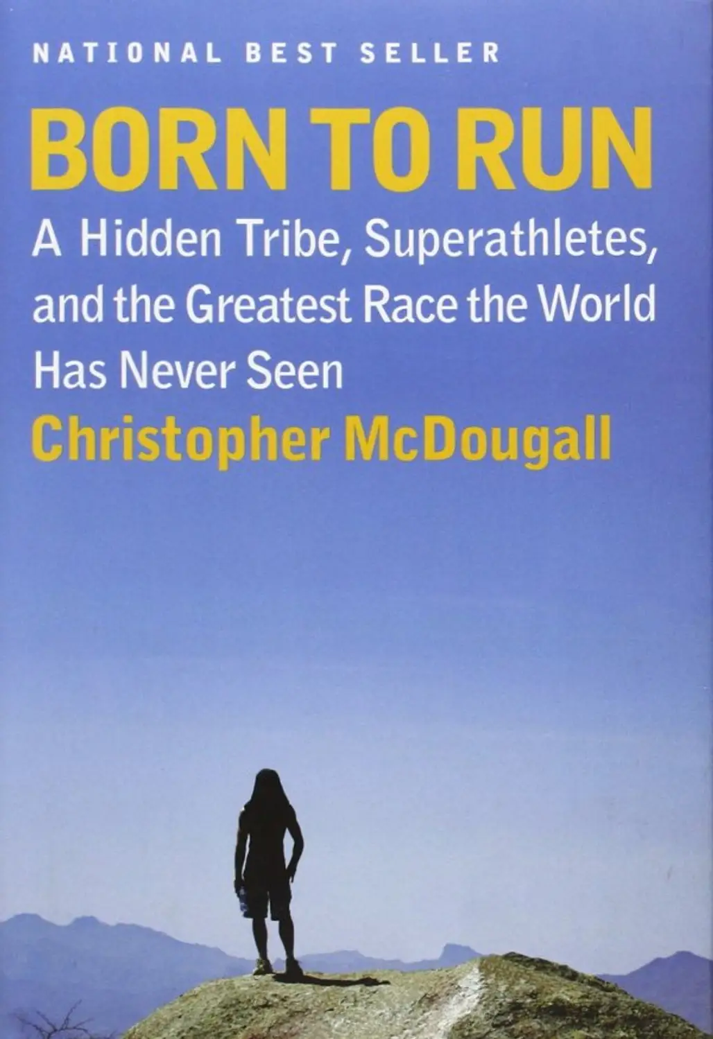 Born to Run - a Hidden Tribe, Superathletes, and the Greatest Race the World Has Never Seen by Christopher McDougall
