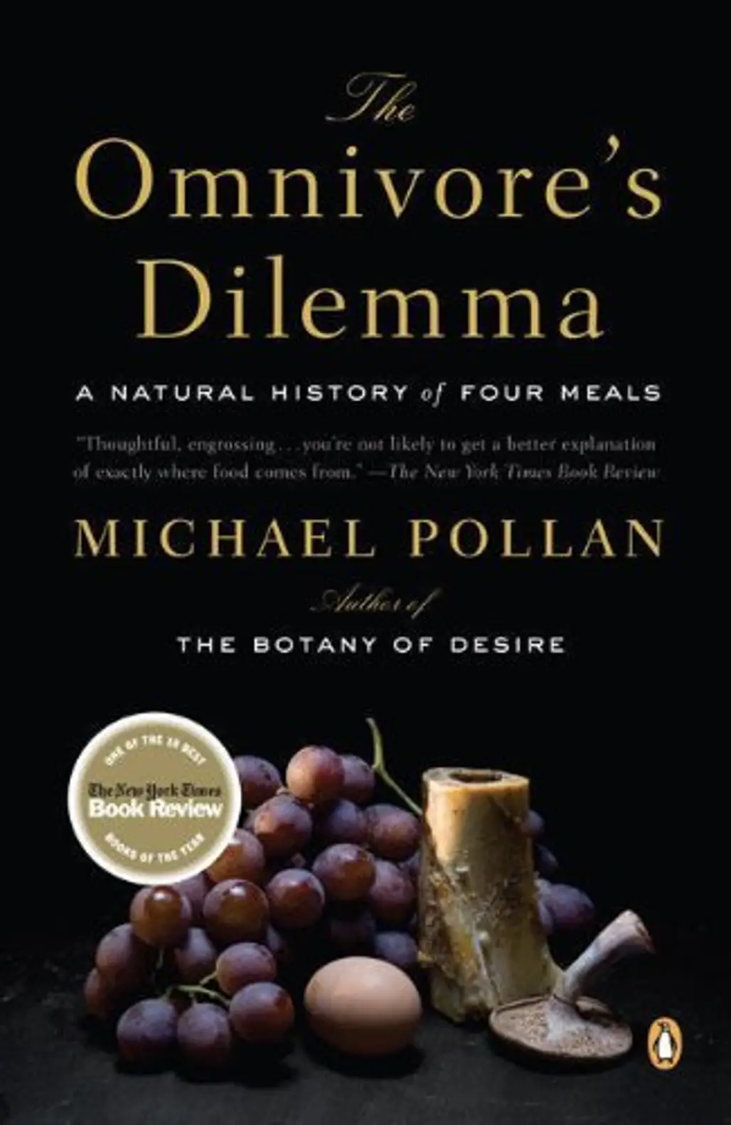 The Omnivore's Dilemma: a Natural History of Four Meals by Michael Pollan