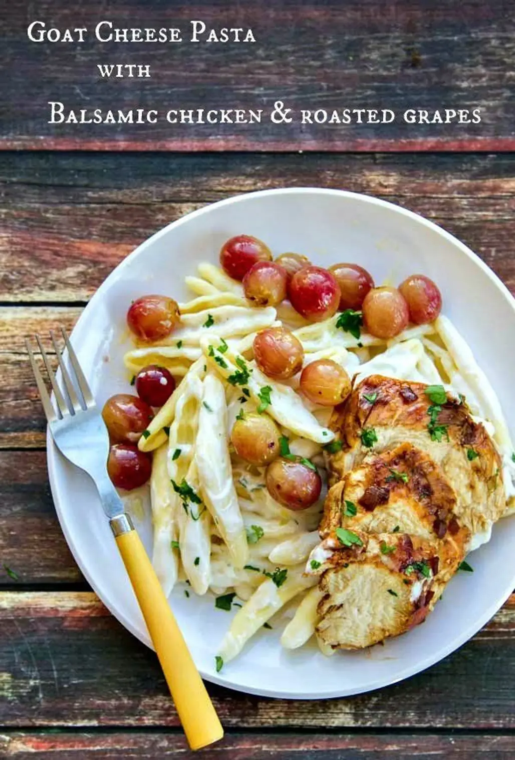 Balsamic Chicken with Goat Cheese Pasta and Roasted Grapes