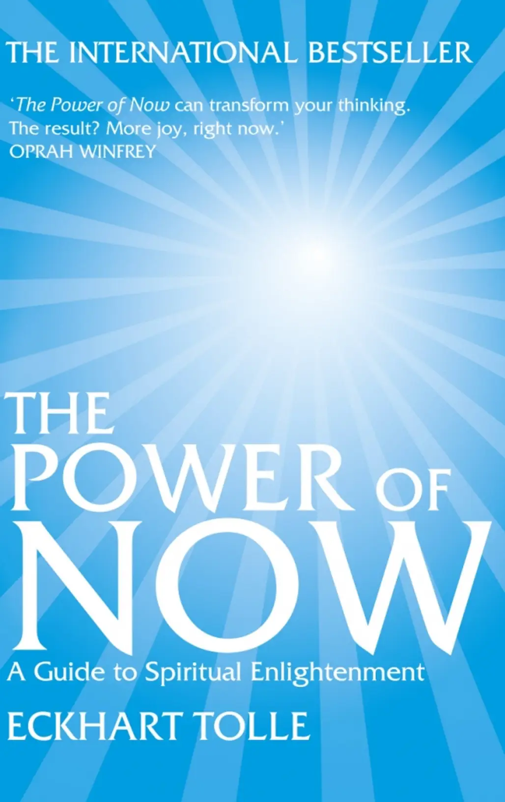 Eckhart Tolle – the Power of Now: a Guide to Spiritual Enlightenment