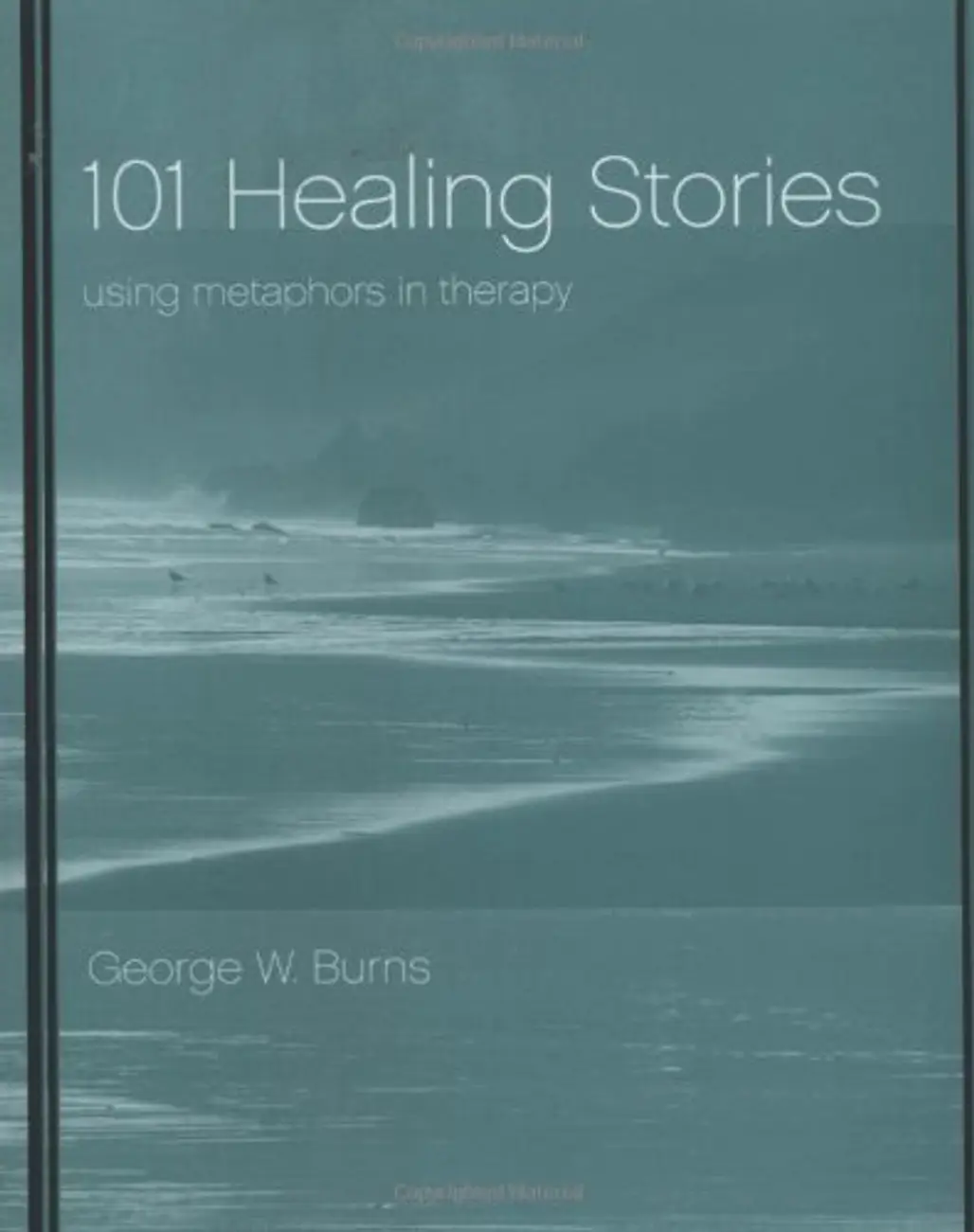 George W. Burns – 101 Healing Stories: Using Metaphors in Therapy