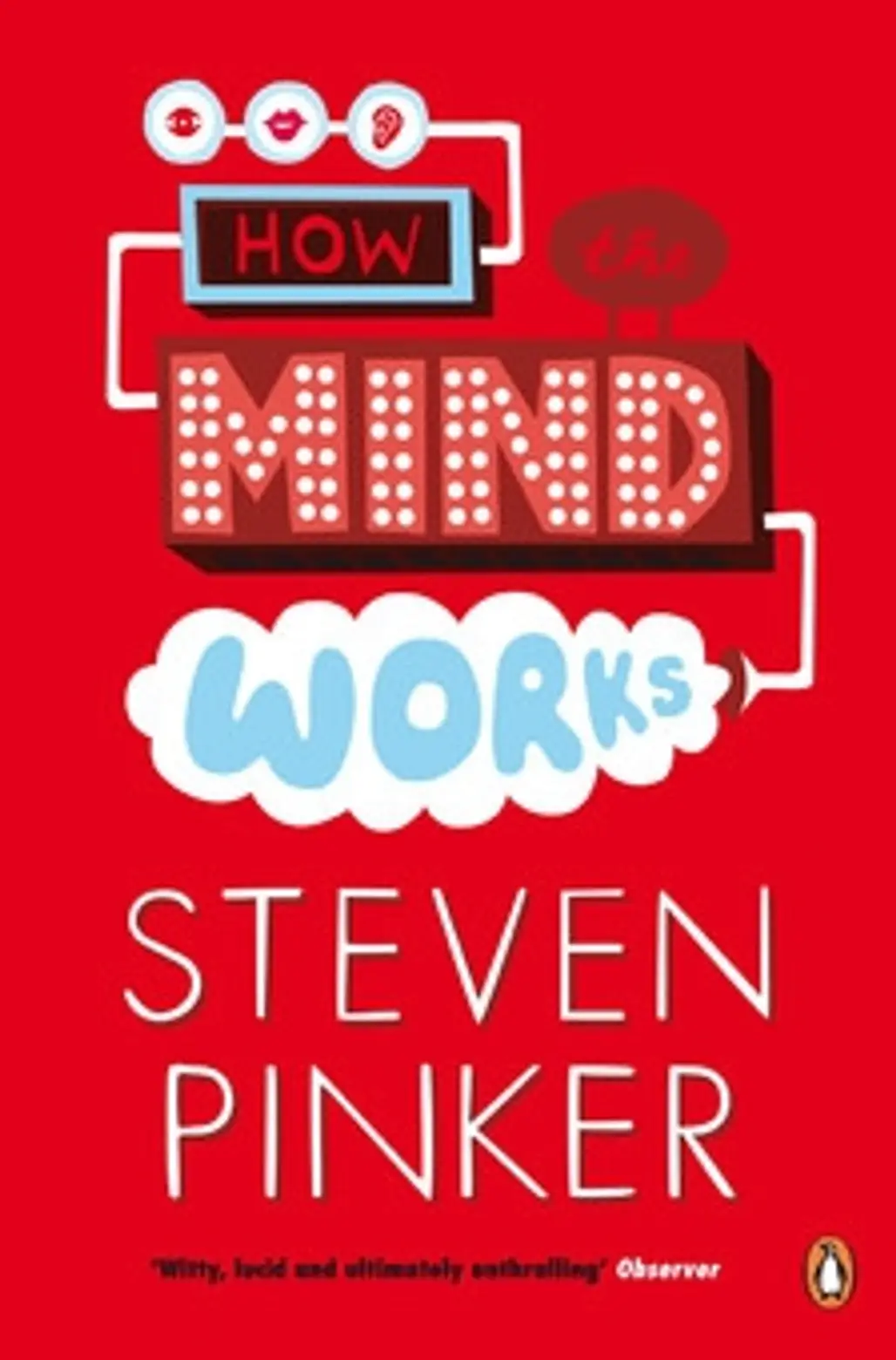 Steven Pinker – How the Mind Works