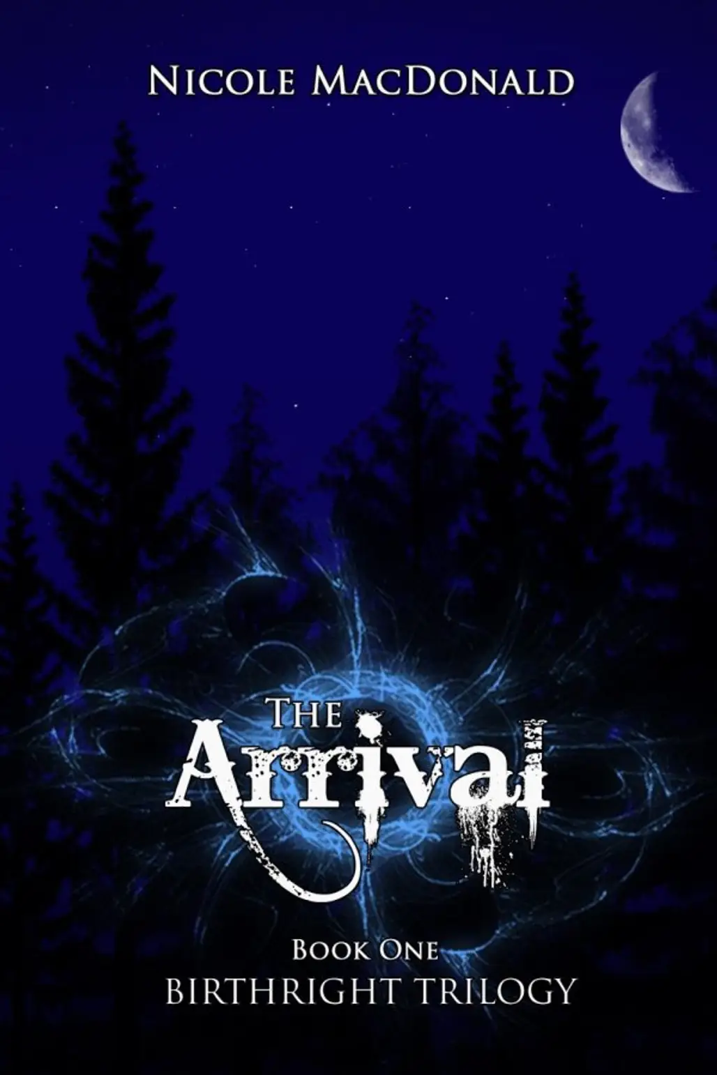 The Arrival: an Epic Fantasy Romance by Nicole MacDonald