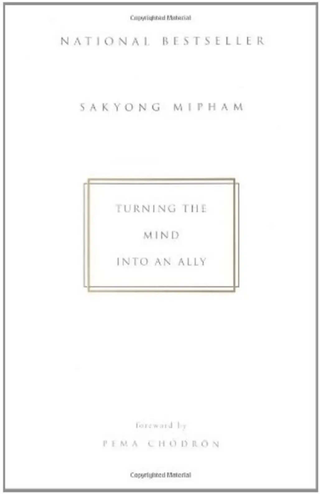 Turning the Mind into an Ally by Sakyong Mipham