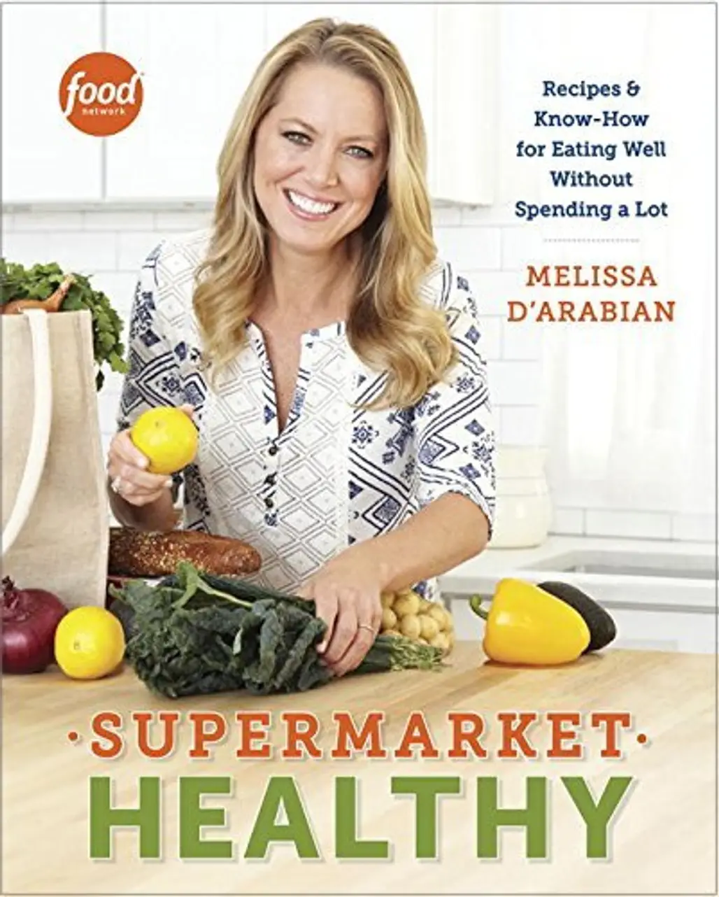 Supermarket Healthy by Melissa D’Arabian
