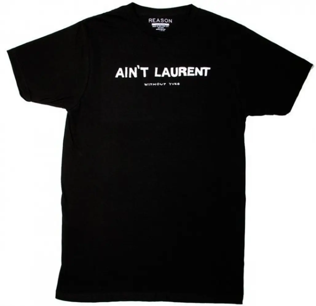 Ain’t Laurent T-Shirt
