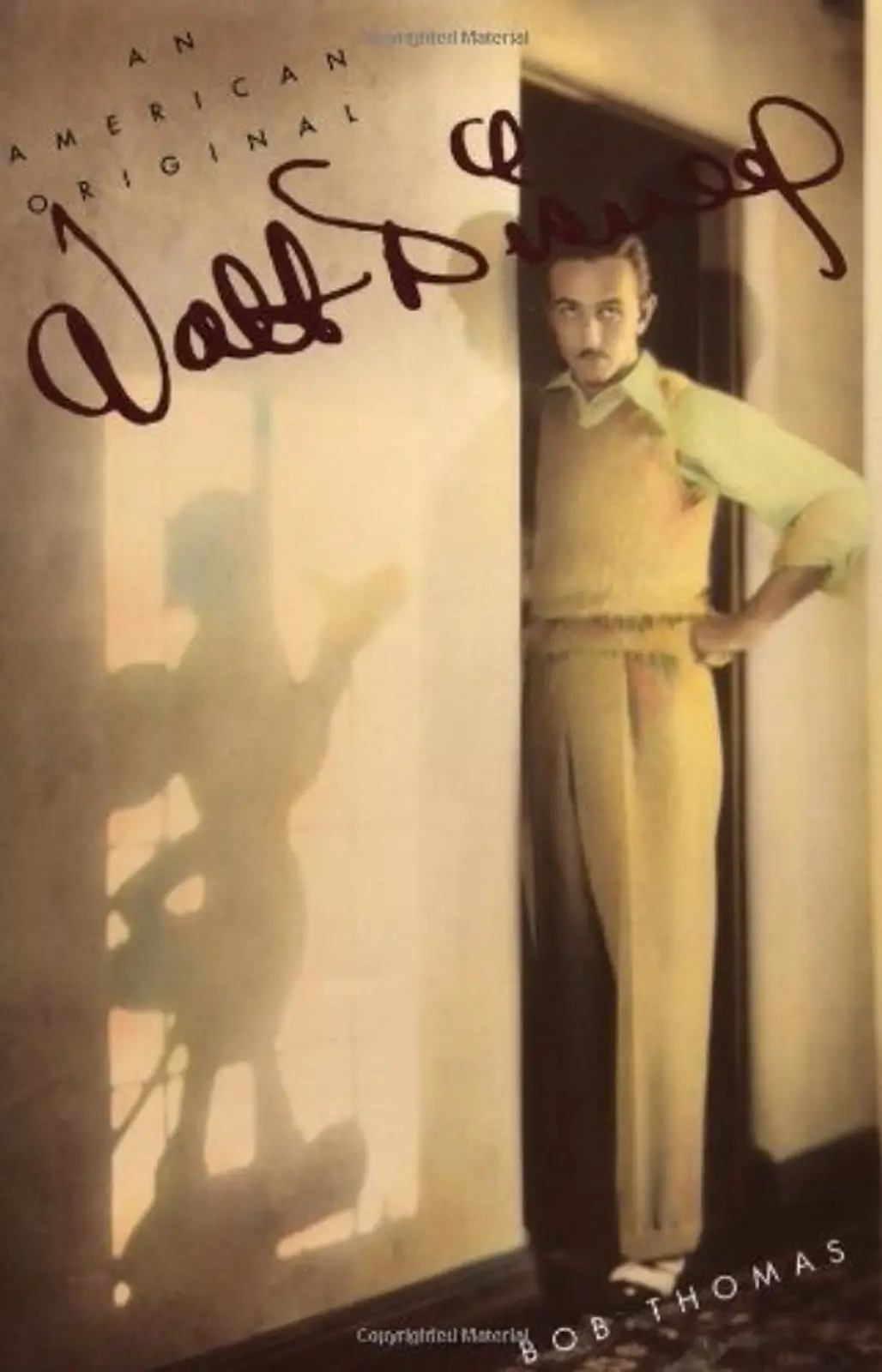 Walt Disney: an American Original – Bob Thomas
