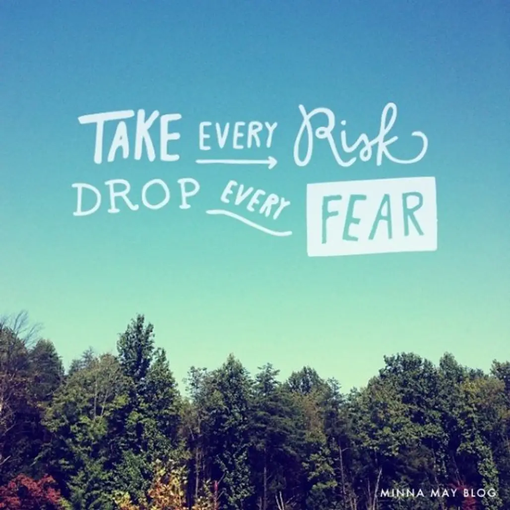 Take Every Risk You Can