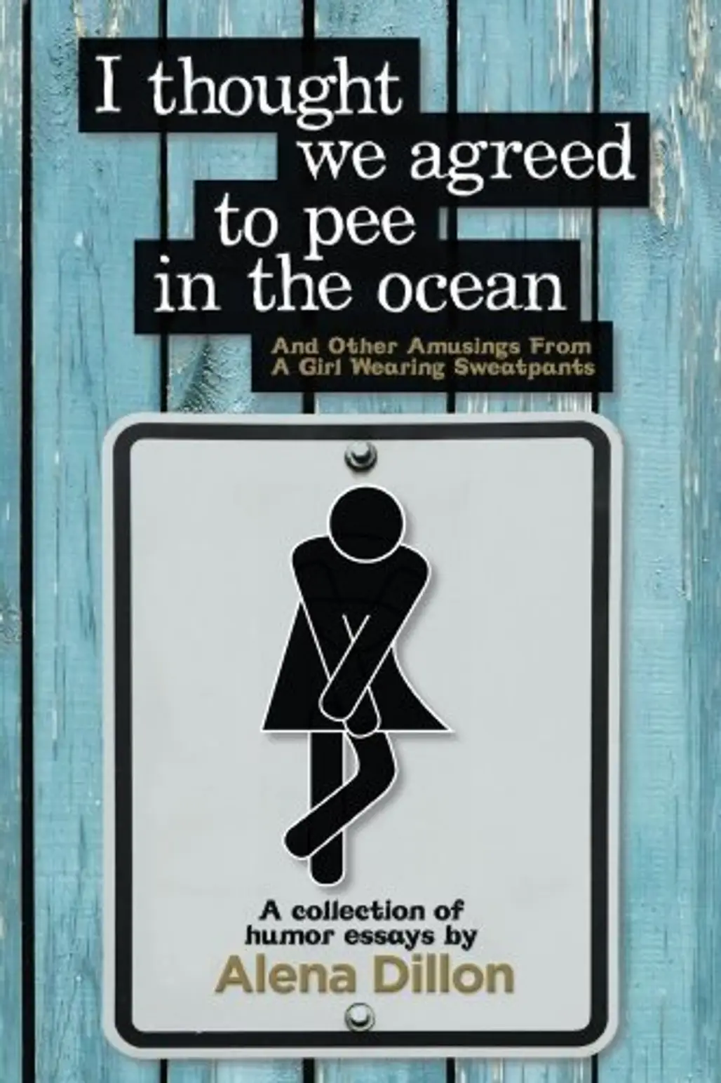 I Thought We Agreed to Pee in the Ocean