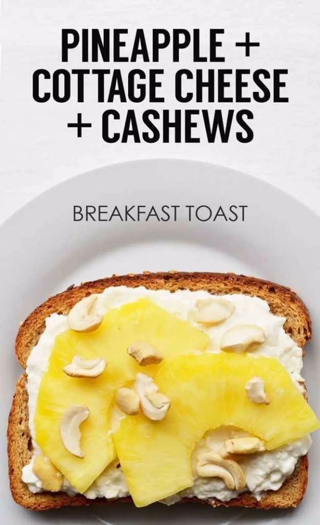 Sliced Pineapple Cottage Cheese and Cashews on Toast