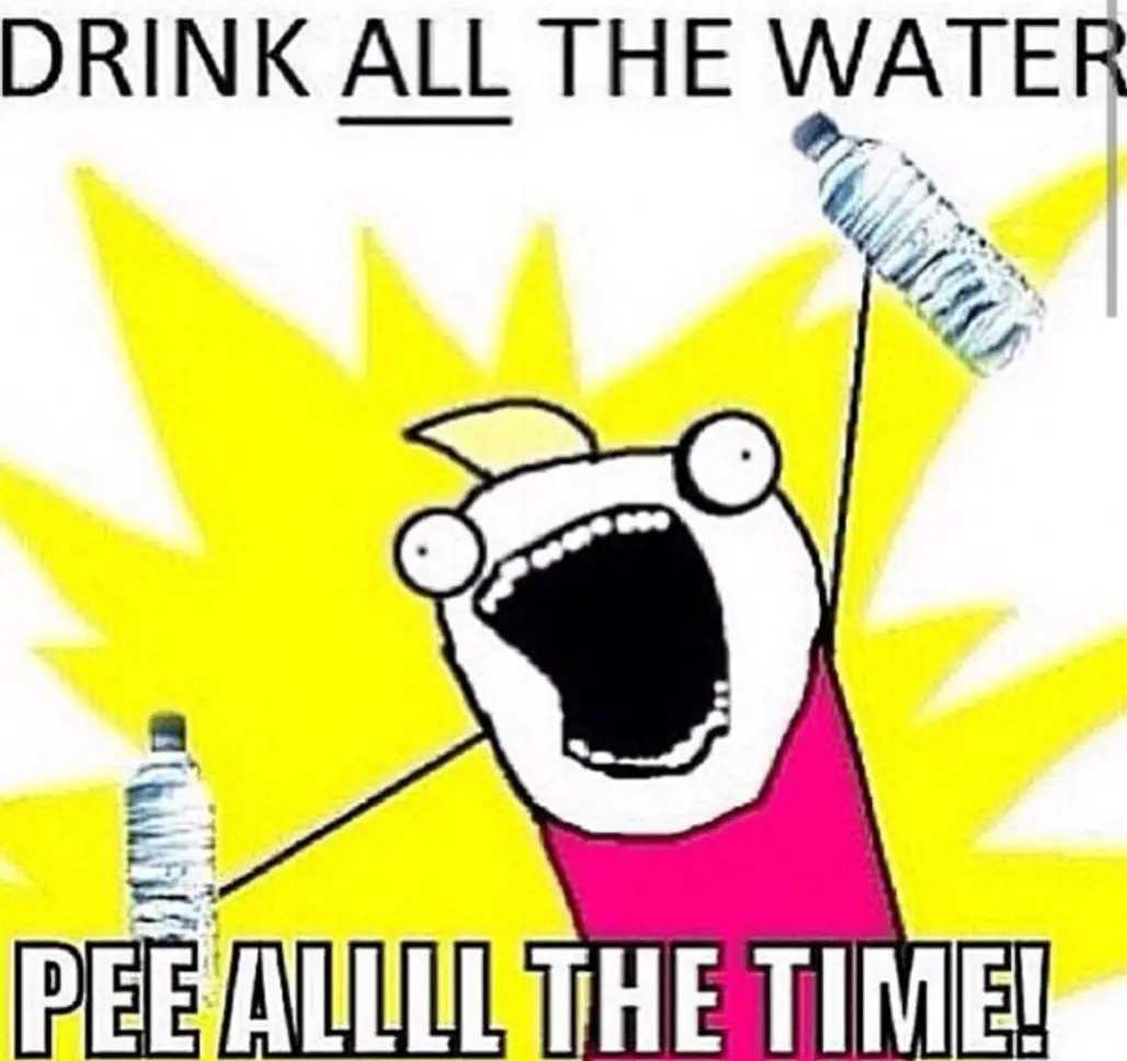 Drink All the Water!