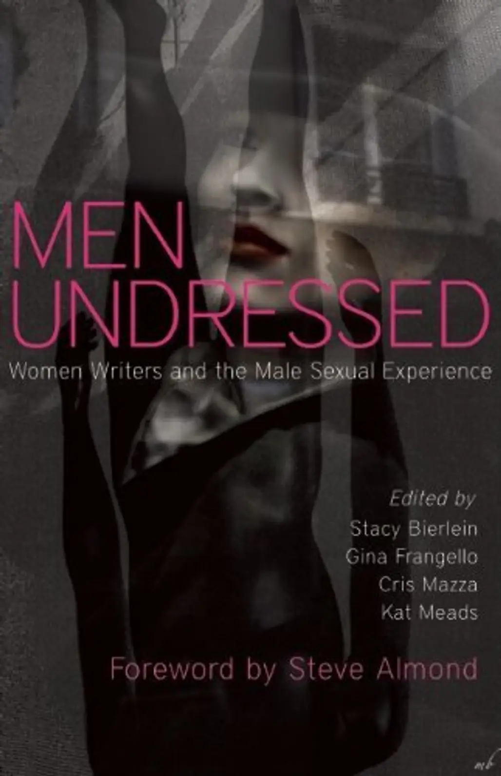 Men Undressed: Women Writers on the Male Sexual Experience by Various Authors