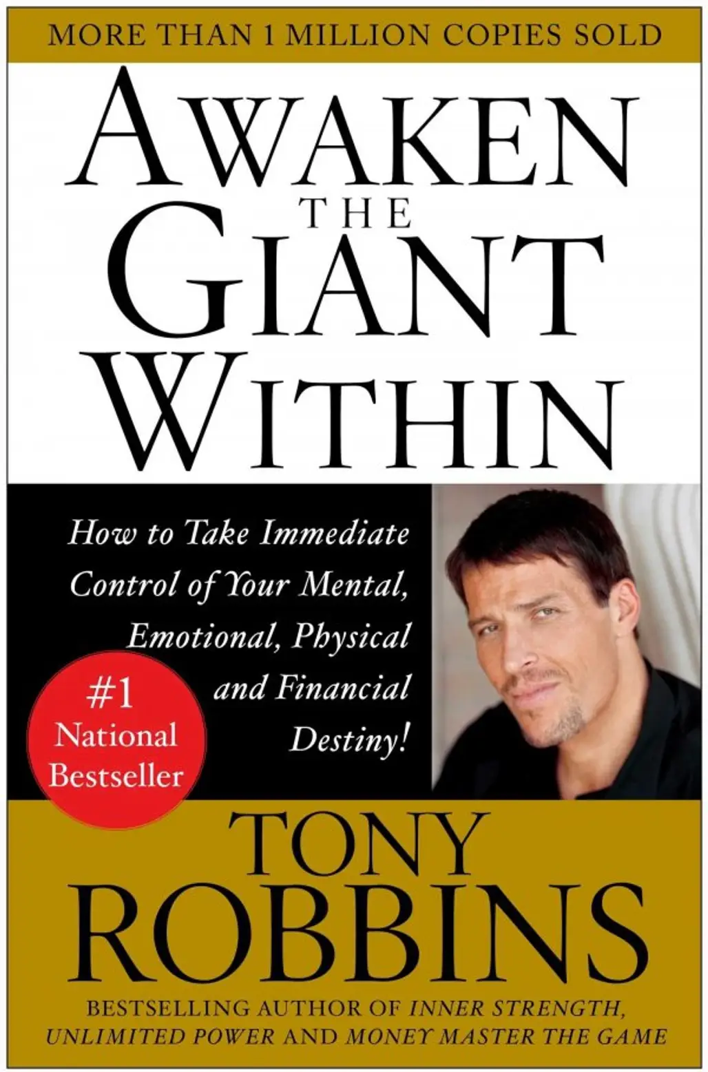 Awaken the Giant within: How to Take Immediate Control of Your Mental, Emotional, Physical and Financial Destiny! – Tony Robbins