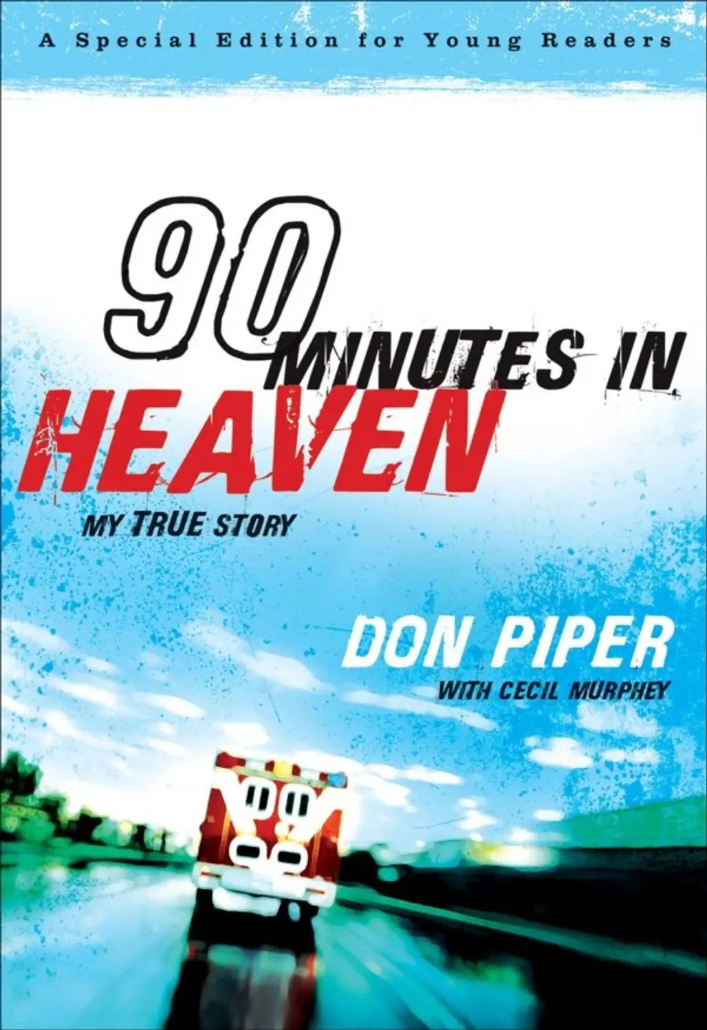 Don Piper- 90 Minutes in Heaven
