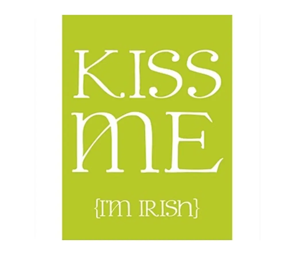 Kiss Me {I'm Irish}