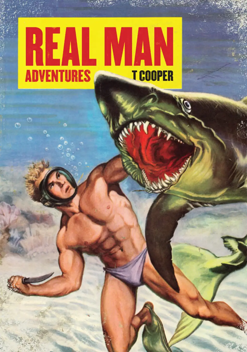 Real Man Adventures by T Cooper