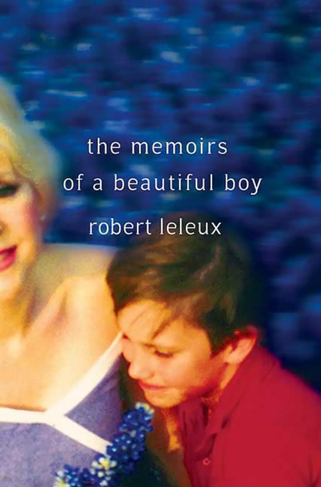 The Memoirs of a Beautiful Boy by Robert Leleux