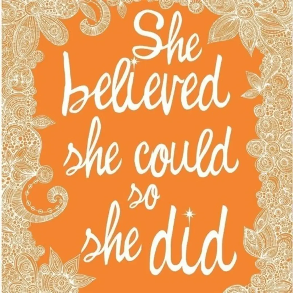 She Believed She Could, so She Did