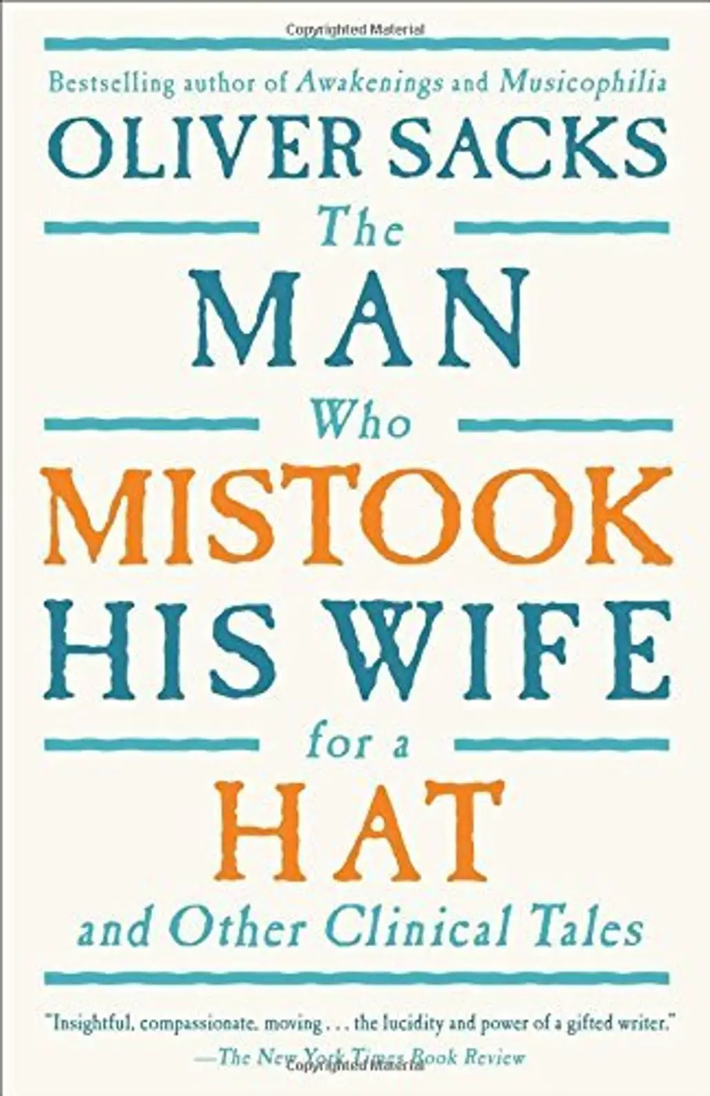 The Man Who Mistook His Wife for a Hat: and Other Clinical Tales by Oliver Sacks