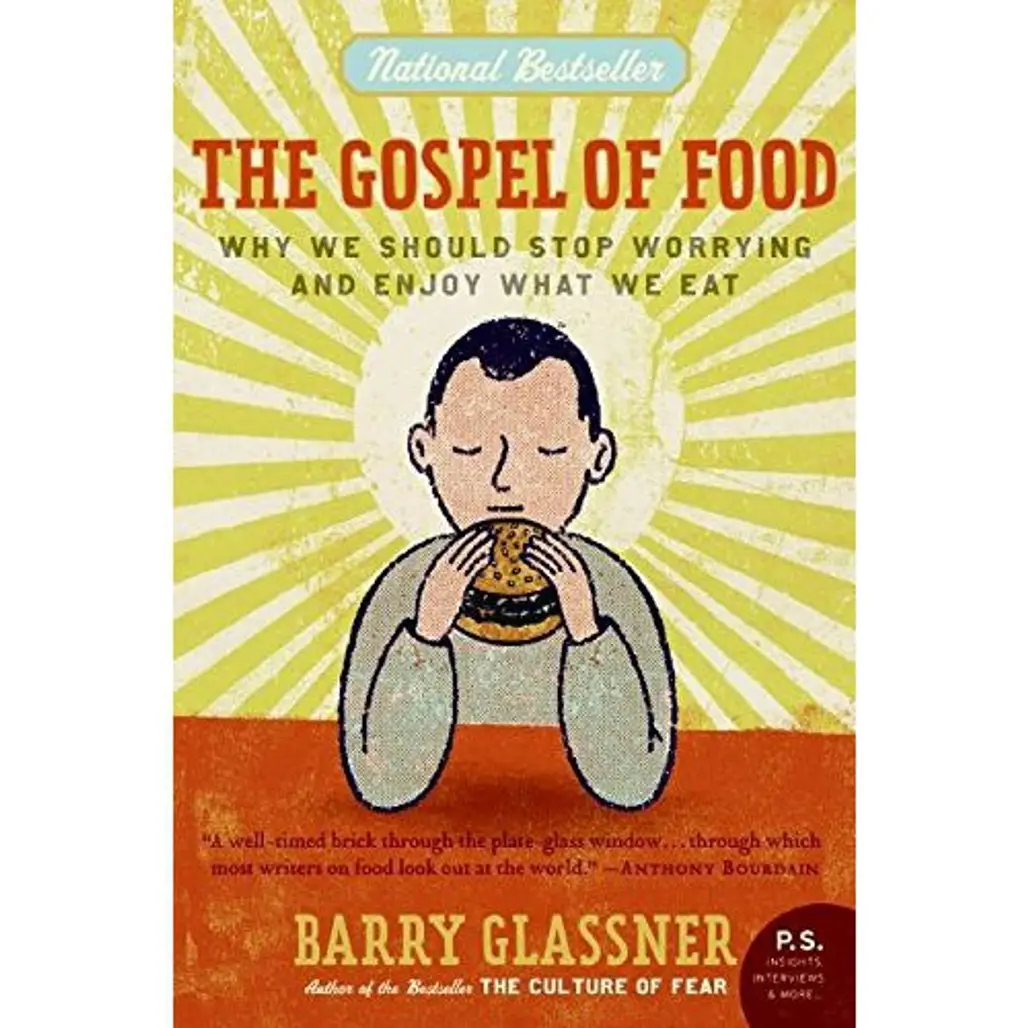 The Gospel of Food by Barry Glassner