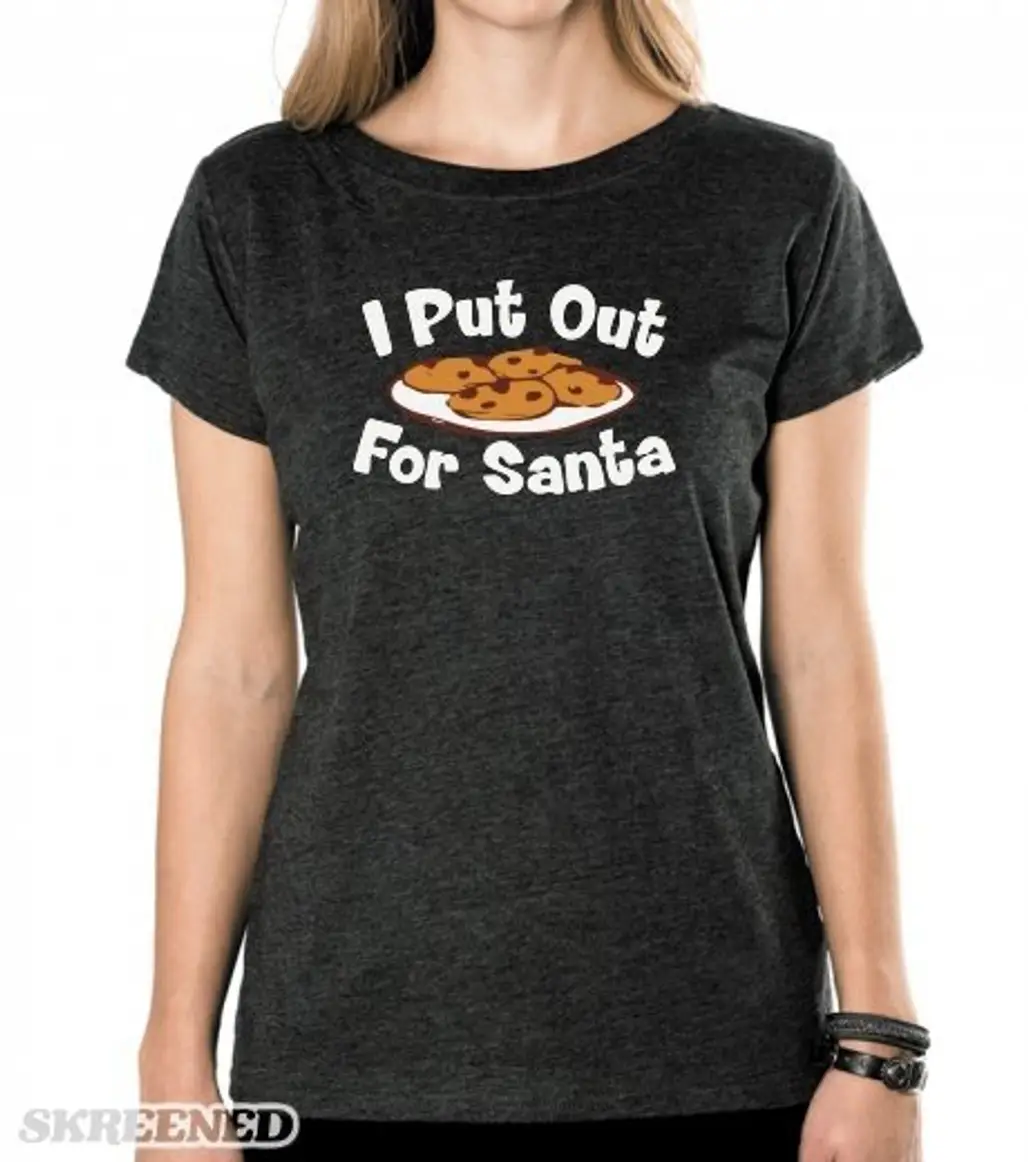 I Put out for Santa-Unisex T-Shirt