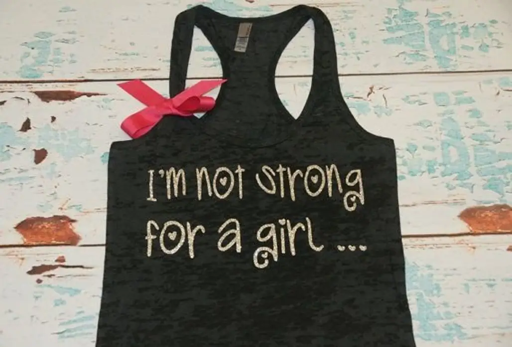 I'm Not Strong for a Girl