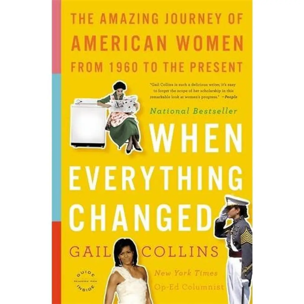 When Everything Changed: the Amazing Journey of American Women from 1960 to the Present by Gail Collins