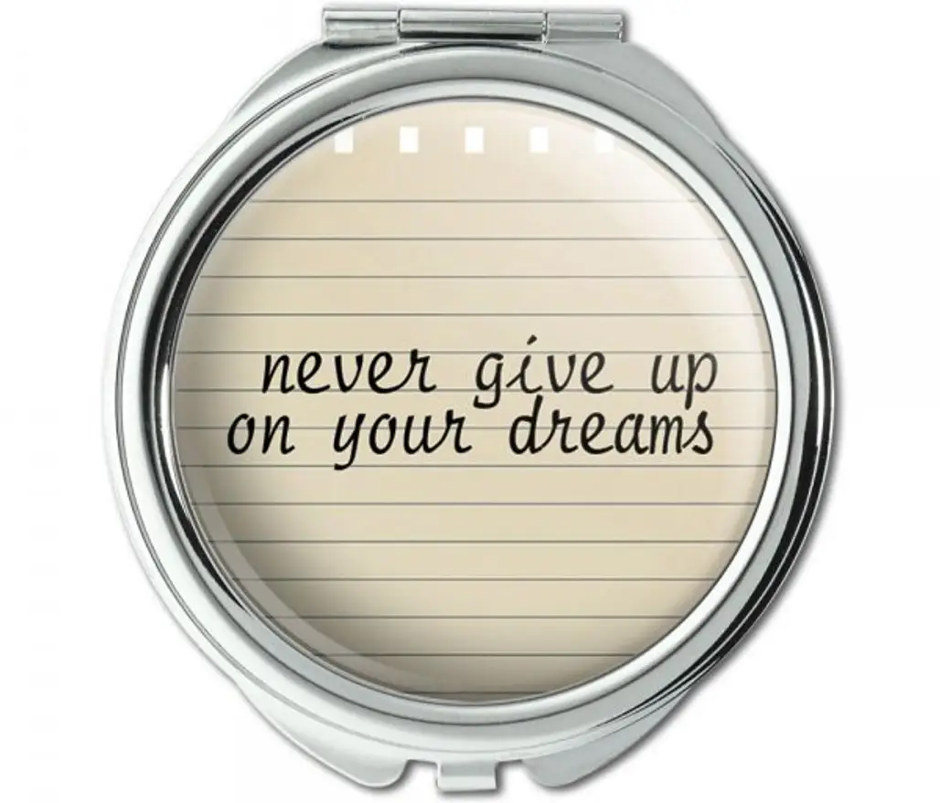 Never Give up on Your Dreams Compact Mirror