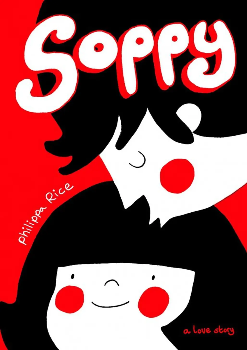 Soppy: a Love Story by Philippa Rice