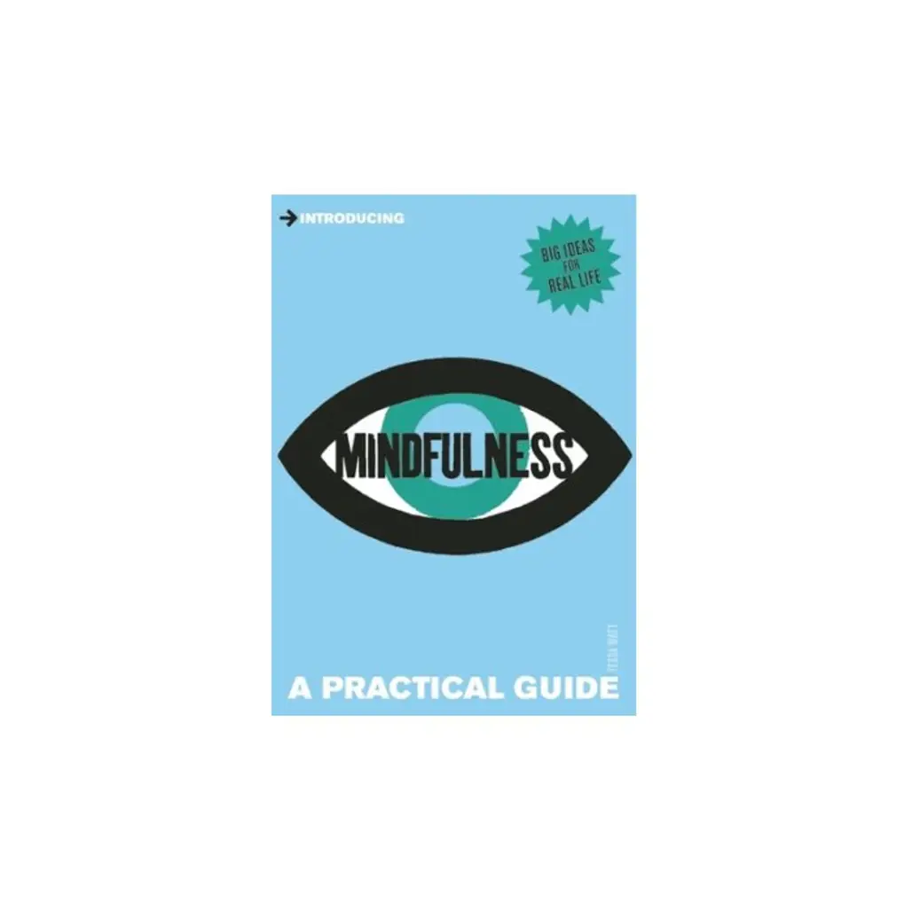 Introducing Mindfulness: a Practical Guide