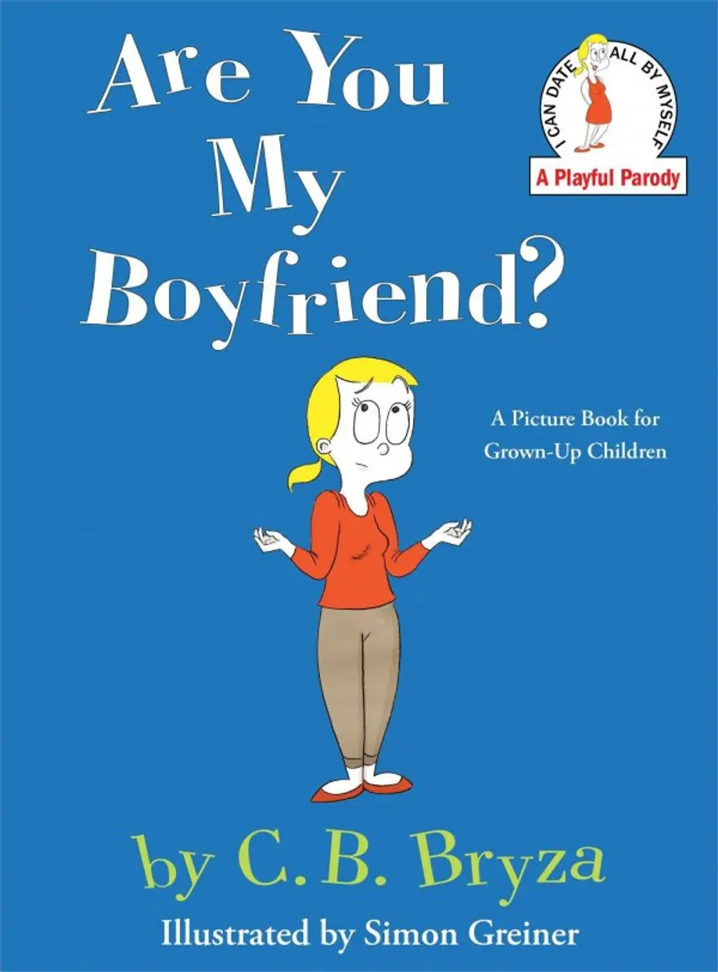 Are You My Boyfriend? by C. B. Bryza