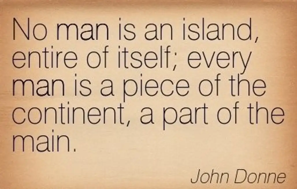"No Man is an Island."