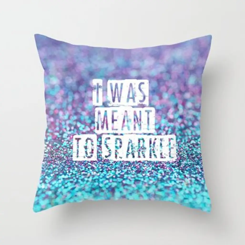I Was Meant to Sparkle Throw Pillow