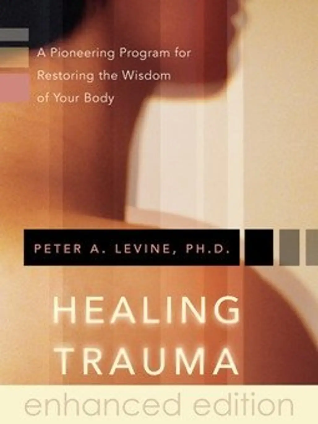 Healing Trauma: a Pioneering Program for Restoring the Wisdom of Your Body - by Peter a. Levine