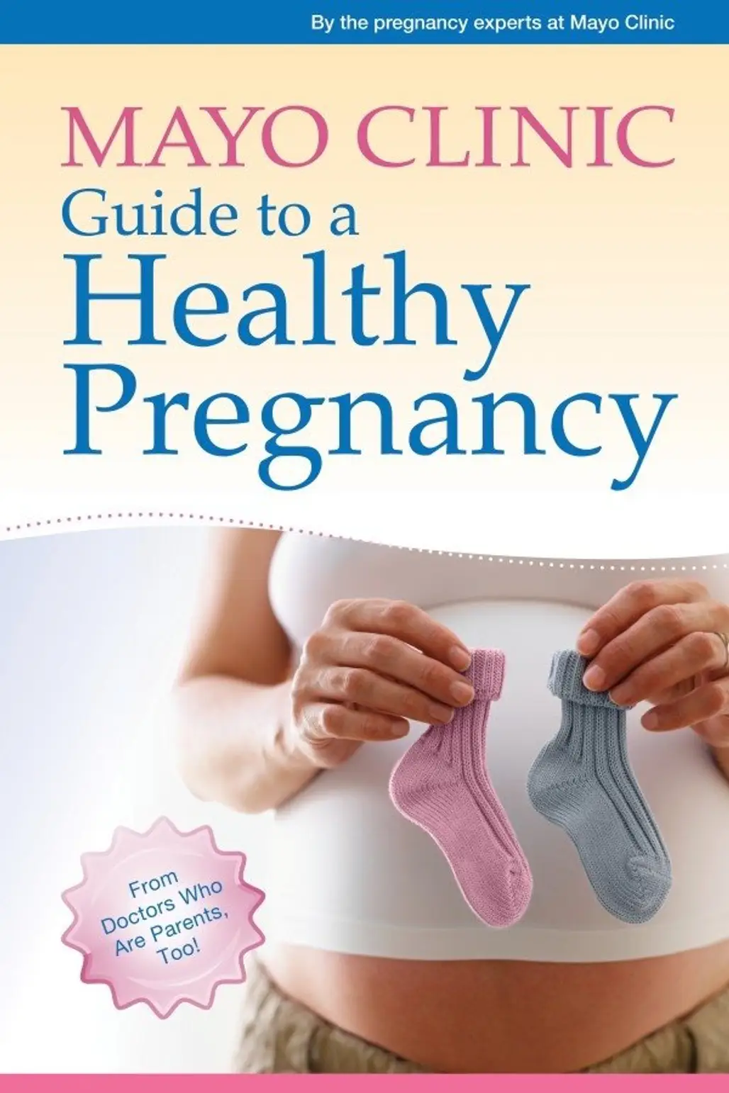 “Mayo Clinic Guide to a Healthy Pregnancy”