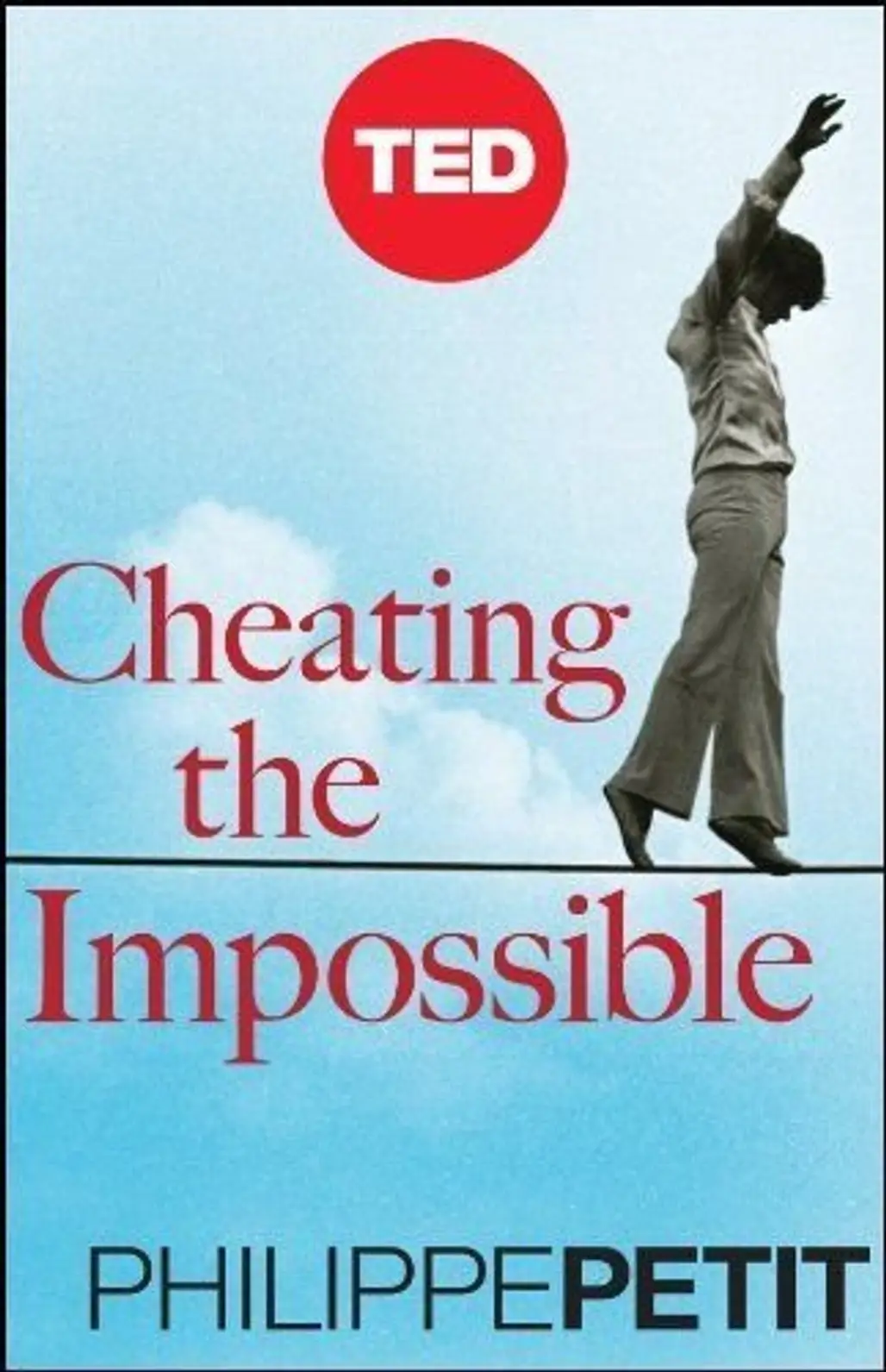 Cheating the Impossible by Philippe Petit
