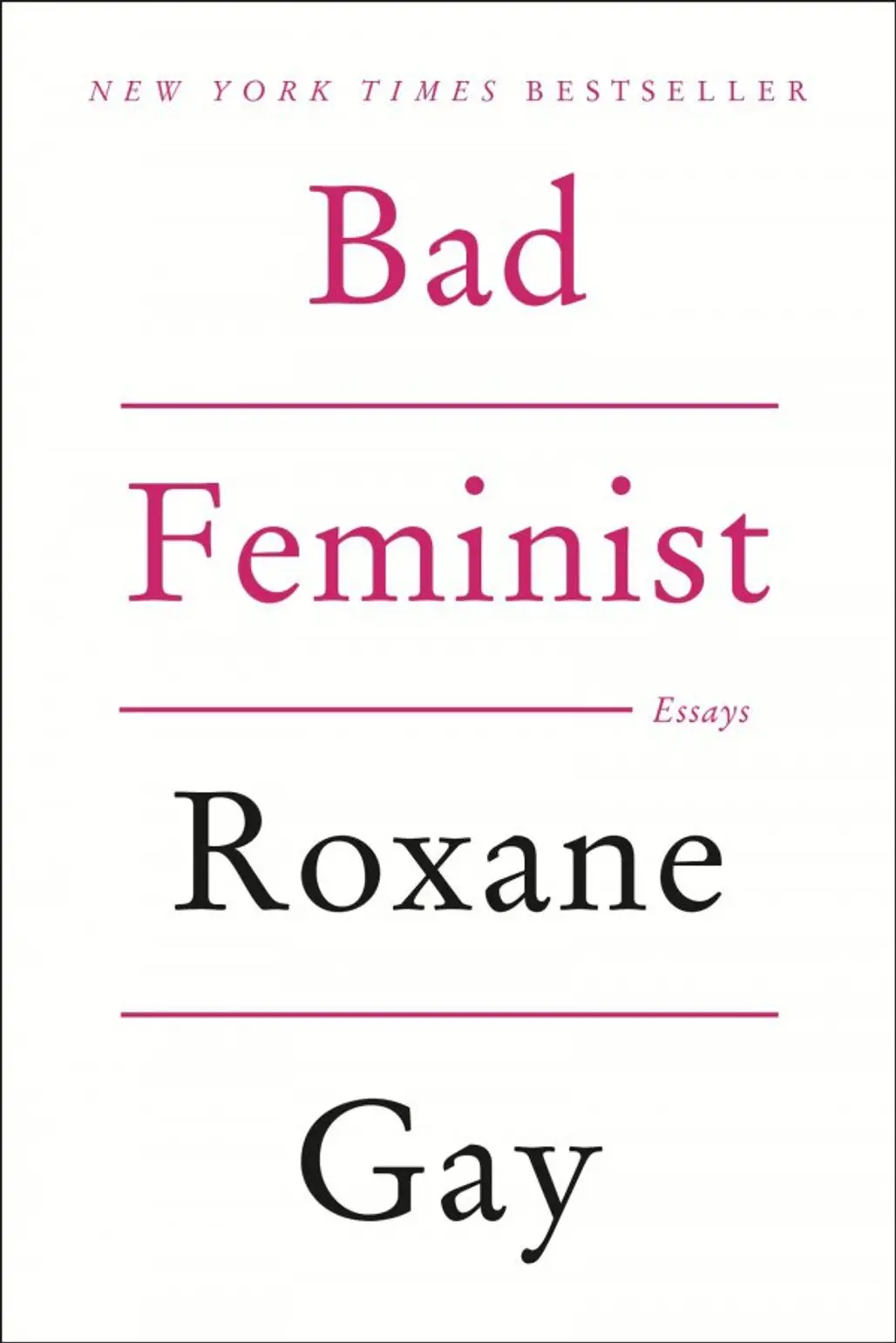 Bad Feminist by Roxanne Gay