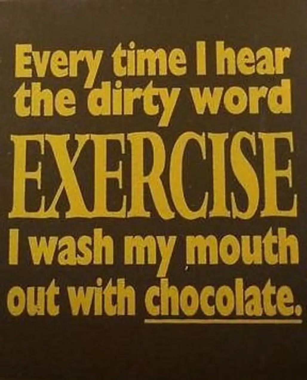 Chocolate Vs Exercise