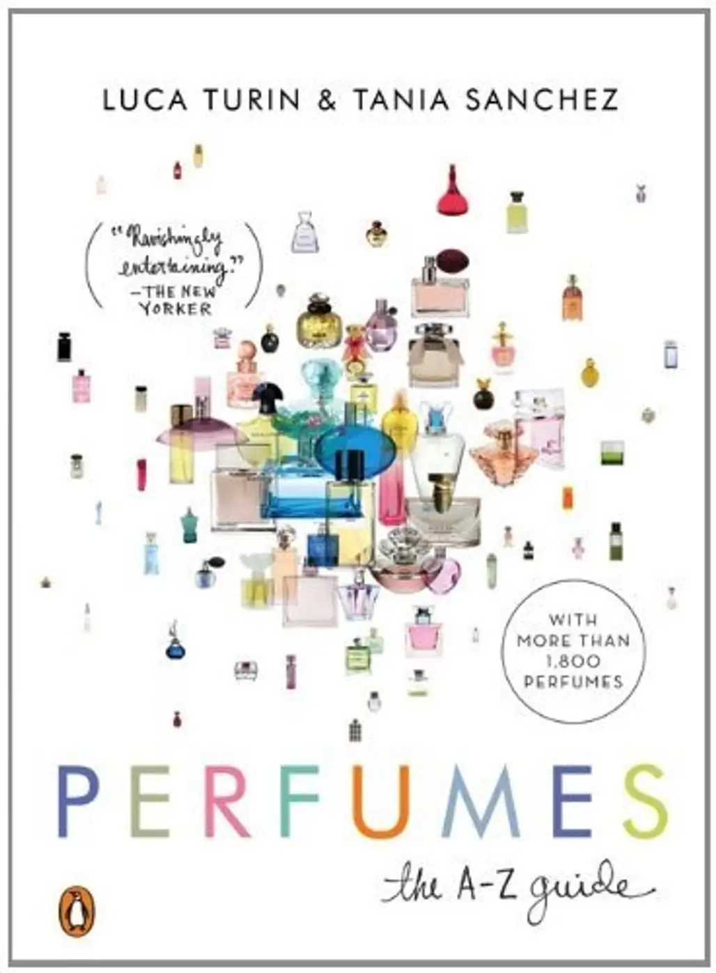 Perfumes, the a-Z Guide – Luca Turin and Tania Sanchez
