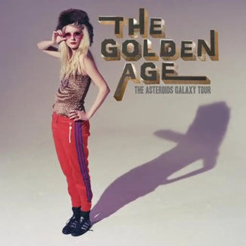 The Golden Age - the Asteroids Galaxy Tour