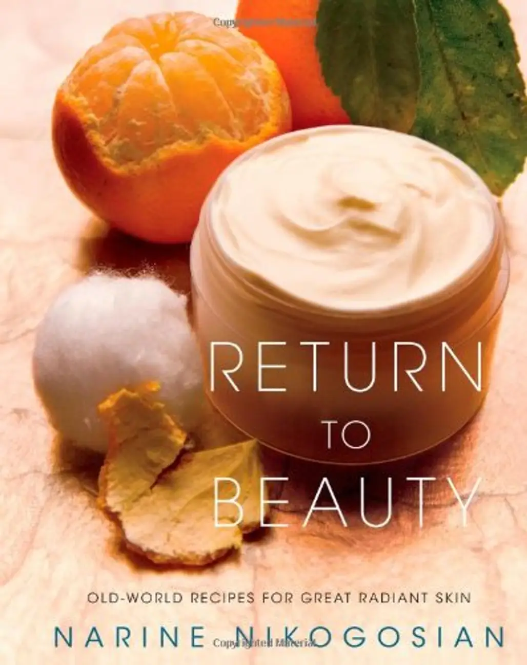 Return to Beauty: Old-World Recipes for Great Radiant Skin